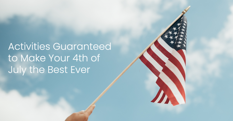 Make Your 4th of July Unforgettable with These Activities | Soar Homes